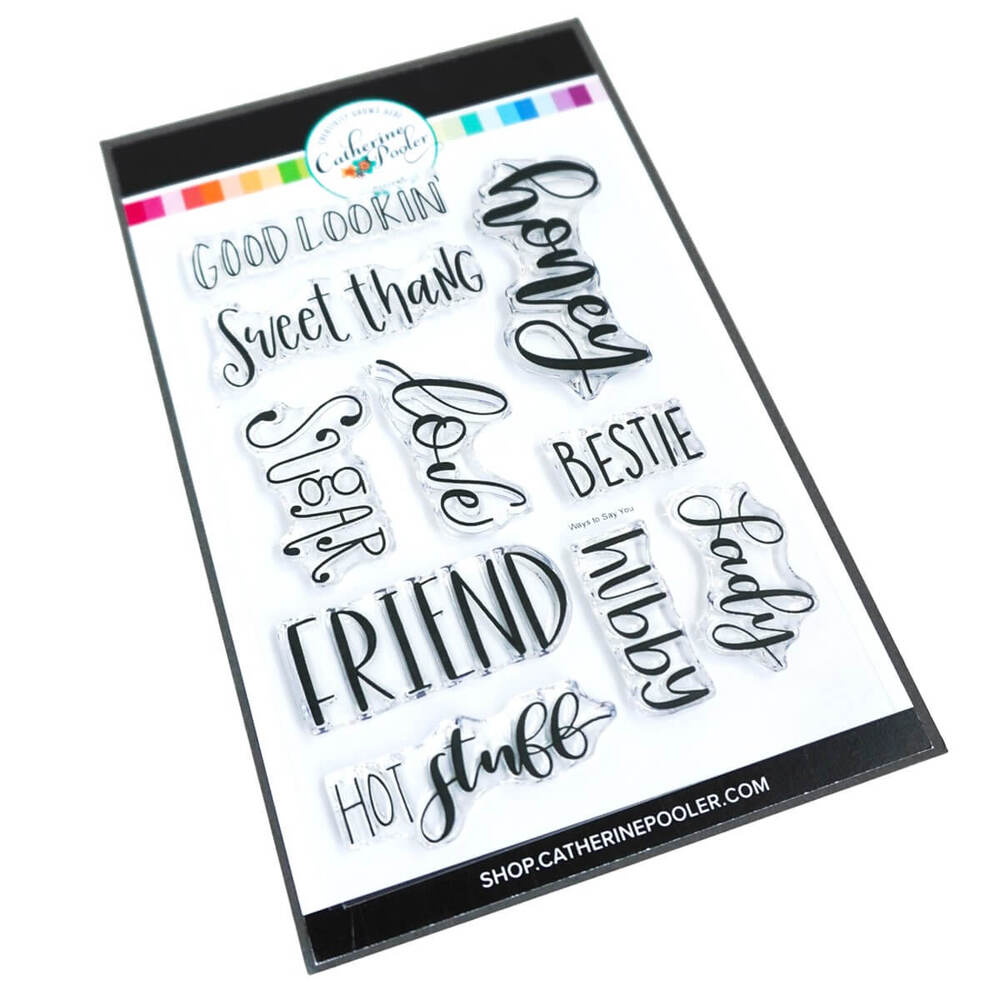 Catherine Pooler Stamps - Ways to Say You CPS1008